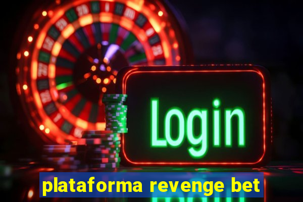 plataforma revenge bet